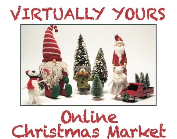 “Virtually Yours”  Online Christmas Market November 15 – 26